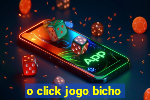 o click jogo bicho